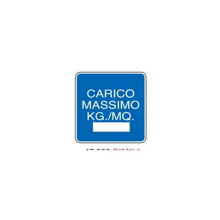 CARTELLI DI INFORMAZIONE   CARICO MASSIMO KG/MQ ... PROD5293