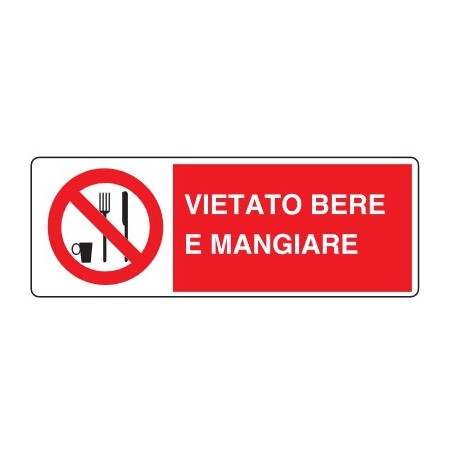 CARTELLI DI DIVIETO VIETATO BERE E MANGIARE PROD4996
