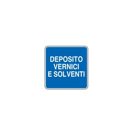 CARTELLI DI INFORMAZIONE  DEPOSITO VERNICI E SOLVENTI PROD5283