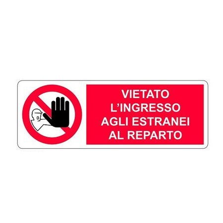 CARTELLI DI DIVIETO  VIETATO L'INGRESSO AGLI ESTRANEI AL REPARTO PROD6580