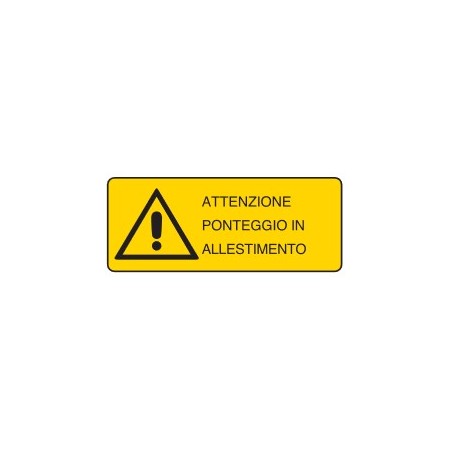 SEGNALE ATTENZIONE PONTEGGIO IN ALLESTIMENTO PROD4880