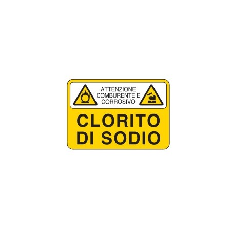 CARTELLI PER SOSTANZE PERICOLOSE  CLORITO DI SODIO PROD4959
