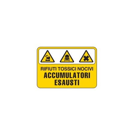 CARTELLI PER SOSTANZE PERICOLOSE  ACCUMULATORI ESAUSTI PROD4972