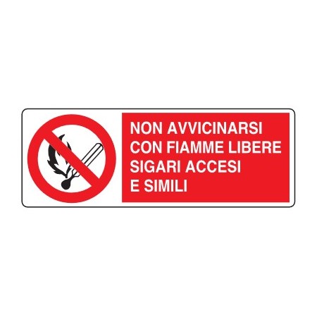 CARTELLI DI DIVIETO  NON AVVICINARSI CON FIAMME LIBERE SIGARI ACCESI E SIMILI PROD4990