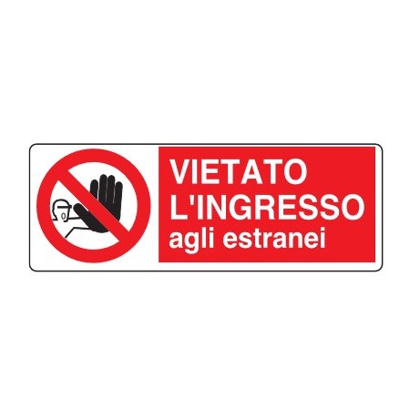 CARTELLI DI DIVIETO  VIETATO L'INGRESSO AGLI ESTRANEI PROD5007