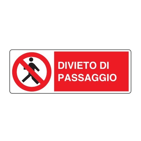 CARTELLI DI DIVIETO  DIVIETO DI PASSAGGIO PROD5023