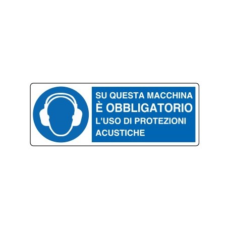 CARTELLI DI OBBLIGO  SU QUESTA MACCHINA E' OBBLIGATORIO L 'USO DI DI PROTEZIONI ACUSTICHE PROD5090