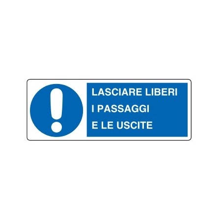 CARTELLI DI OBBLIGO  LASCIARE LIBERI I PASSAGGI E LE USCITE PROD5094