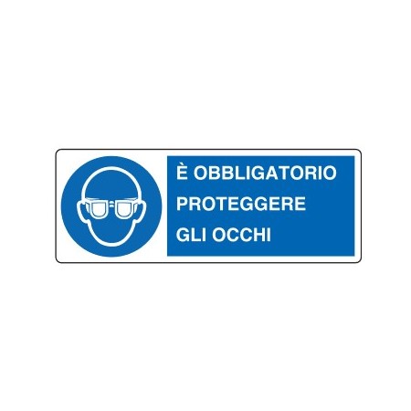 CARTELLI DI OBBLIGO  E' OBBLIGATORIO PROTEGGERE GLI OCCHI PROD5096
