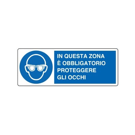CARTELLI DI OBBLIGO IN QUESTA ZONA E' OBBLIGATORIO PROTEGGERE GLI OCCHI PROD5098