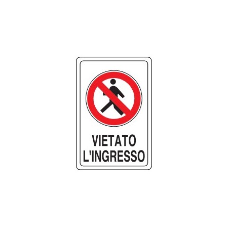 CARTELLI VARI  VIETATO L' INGRESSO  ... PROD5205