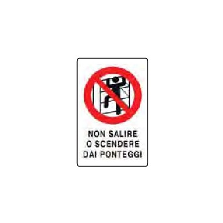 CARTELLI VARI CANTIERI DA LAVORO  NON SALIRE O SCENDERE ... PROD5242