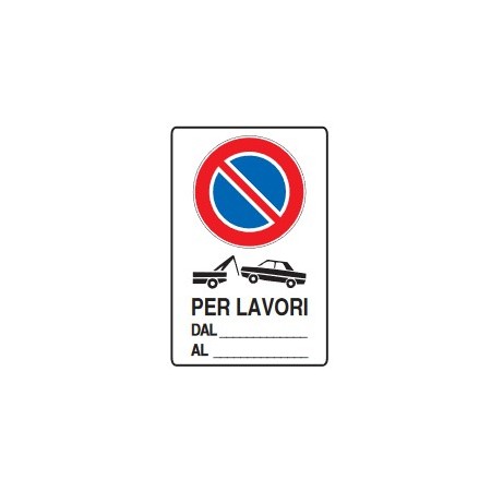 CARTELLI VARI CANTIERI DA LAVORO DIVIETO DI SOSTA ... PROD5251