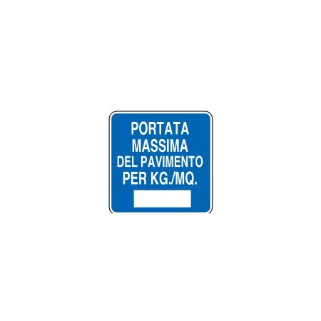 CARTELLI DI INFORMAZIONE   PORTATA MASSIMA DEL PAVIMENTO PER KG./MQ. PROD5278